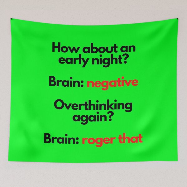 Item preview, How about an early night? Brain: No. Overthinking again? Brain: Roger that. designed and sold by mind-illusions.