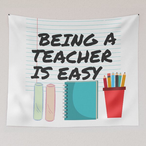 Item preview, Being A Teacher Is Easy designed and sold by morrismorgan.