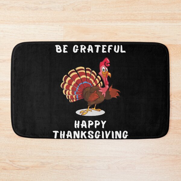 Item preview, Be Grateful Turkey Happy Thanksgiving Holiday designed and sold by RGVDesigns.
