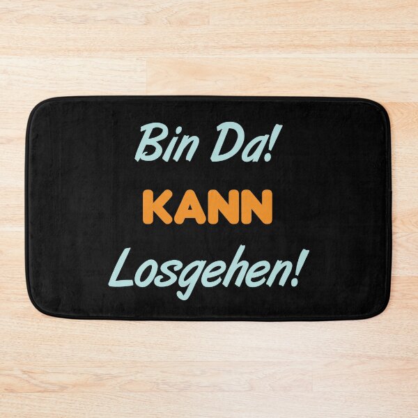 Item preview, Bin Da! Kann Losgehen! designed and sold by MJLdesigns.