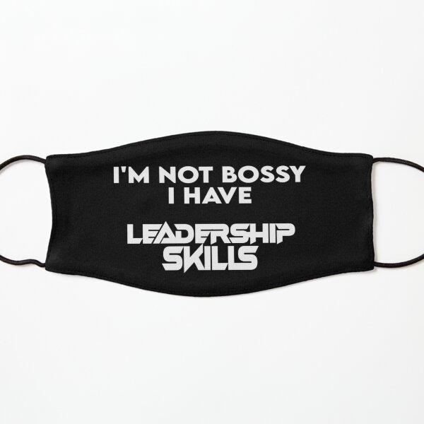 i&#39;m not bossy i have leadership skills funny entrepreneur gift  Kids Mask