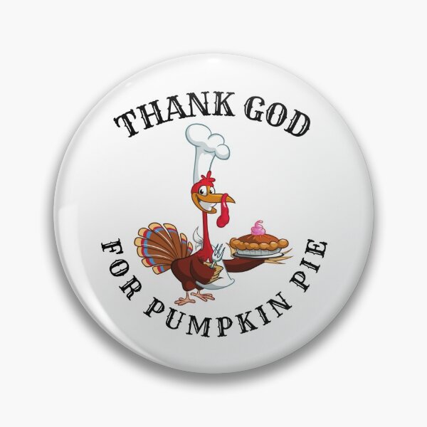 Item preview, Thank God for Pumpkin Pie Turkey Thanksgiving Gift designed and sold by RGVDesigns.