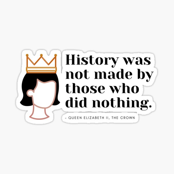 Die Krone Königin Elizabeth Zitat Sticker
