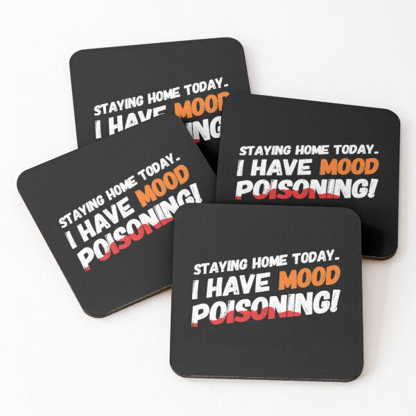 Item preview, Staying Home Today - I Have Mood Poisoning! designed and sold by OzzieClothingC0.