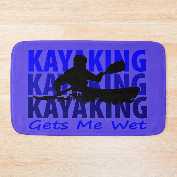 Item preview, Kayaking Gets Me Wet designed and sold by JAZTshirt.