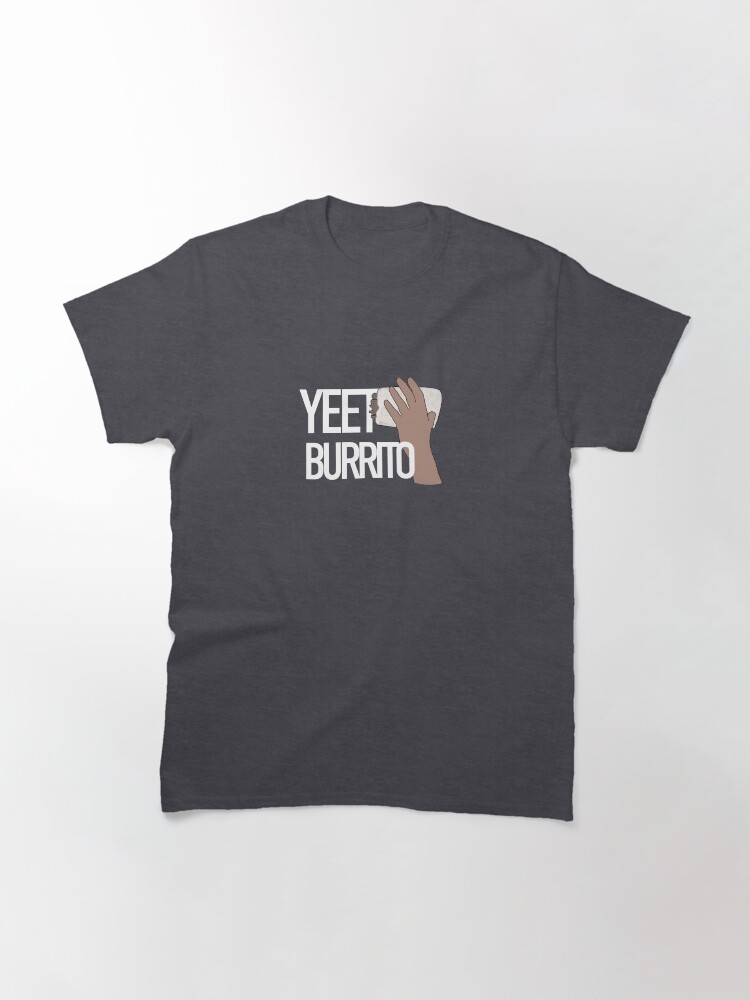 Thumbnail 3 of 7, Classic T-Shirt, Yeet Burrito - dark mode designed and sold by JenegadeMaster.