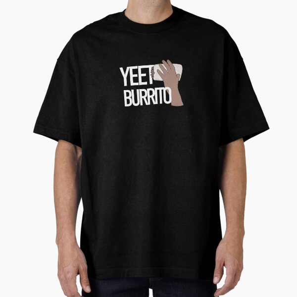 Yeet Burrito - dark mode Oversized T-Shirt