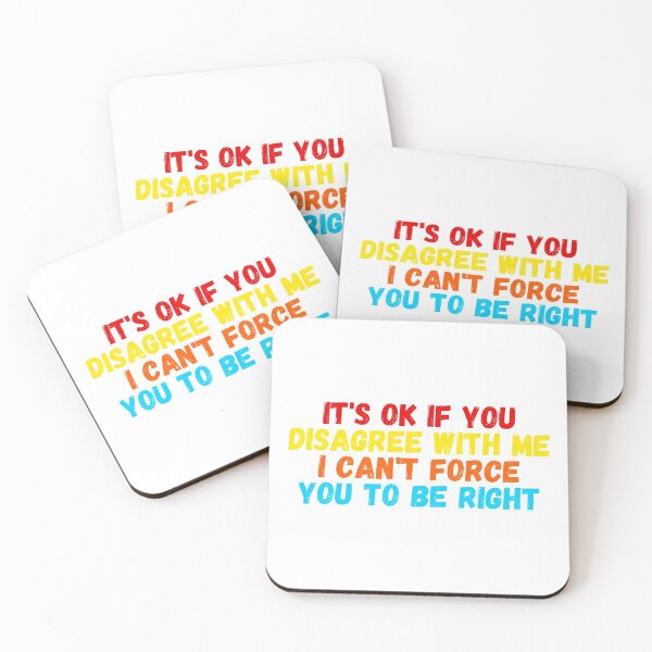 Item preview, It's ok if you disagree with me I can't force you to be right designed and sold by KarolinaPaz.