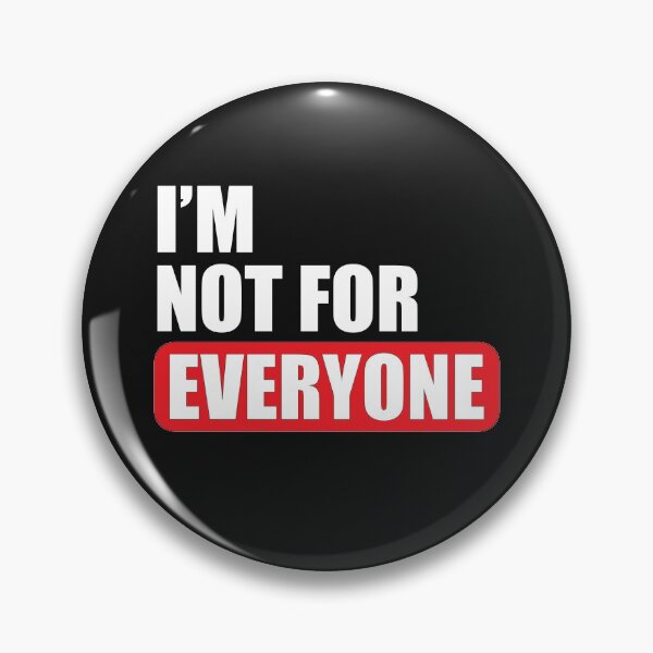 Item preview, I'M NOT FOR EVERYONE MEN WOMEN SARCASTIC T-SHIRT designed and sold by bigerdan.