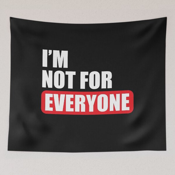 Item preview, I'M NOT FOR EVERYONE MEN WOMEN SARCASTIC T-SHIRT designed and sold by bigerdan.