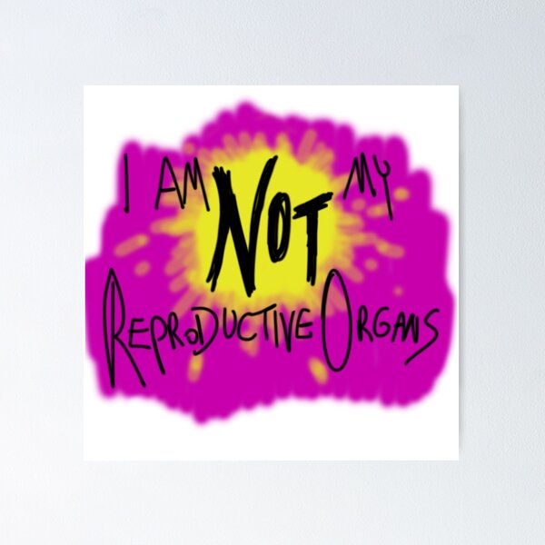 Item preview, I am Not My Reproductive Organs designed and sold by CatellaArs.