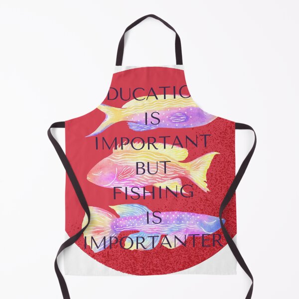 Item preview, Education is Important but Fishing is Importanter designed and sold by JuanGames.
