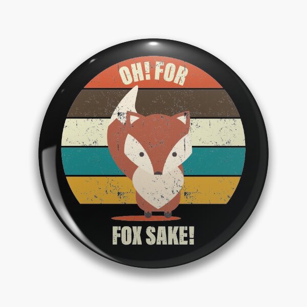 Item preview, Oh For Fox Sake Funny designed and sold by GravitiTees.