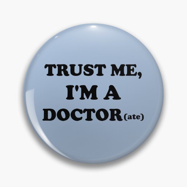 Item preview, trust me, i'm a doctor(ate) - black designed and sold by lexicolor.