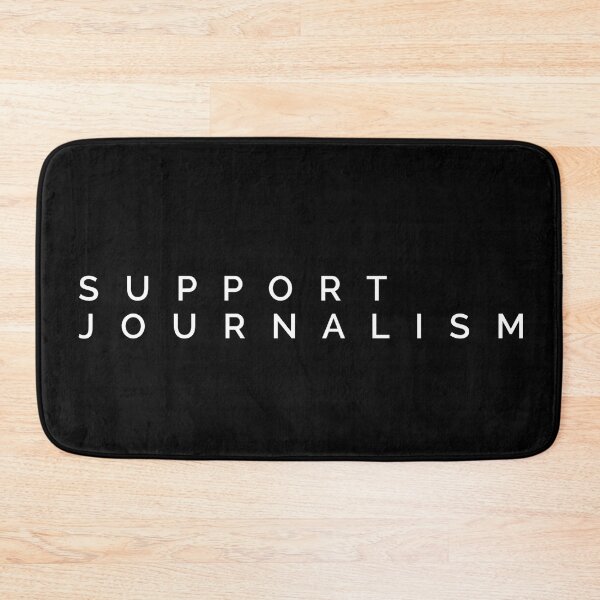 Item preview, Support Journalism designed and sold by MadEDesigns.
