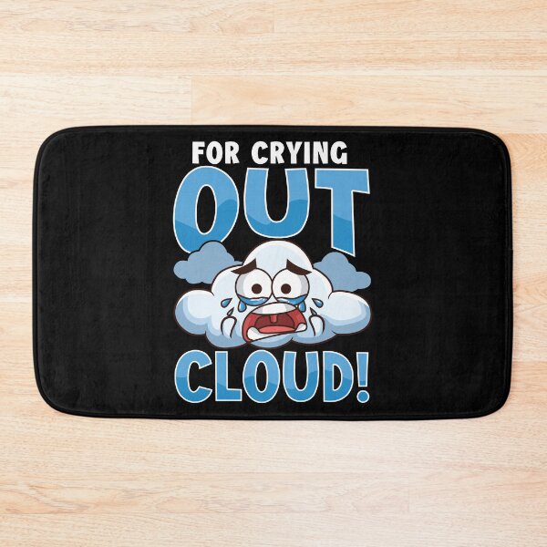 Item preview, Funny For Crying Out Cloud Rain Meteorology Pun designed and sold by perfectpresents.