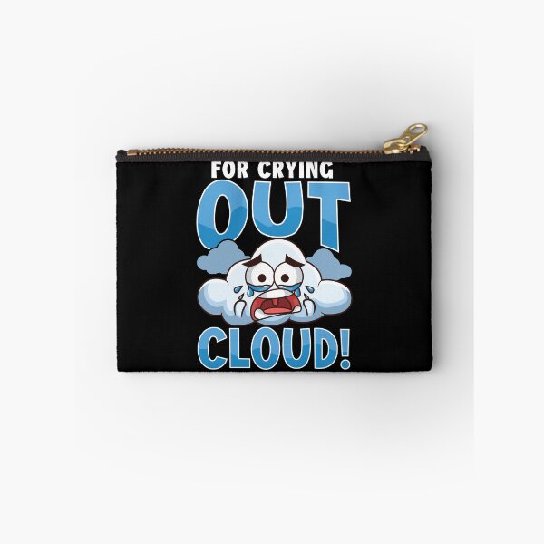 Item preview, Funny For Crying Out Cloud Rain Meteorology Pun designed and sold by perfectpresents.