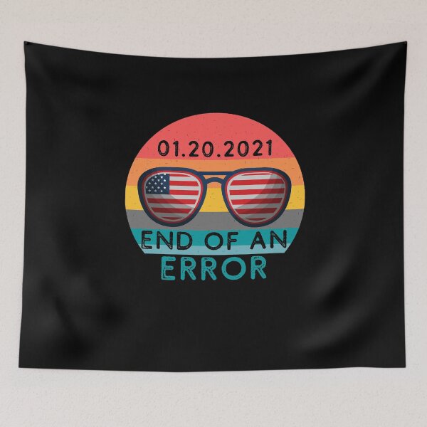 Item preview, End of an Error 2021 designed and sold by GrlDad.