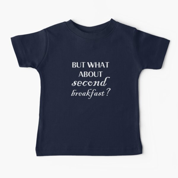 but what about second breakfast? - white Baby T-Shirt
