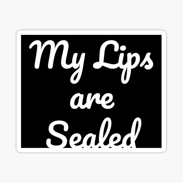 "My lips are sealed" Sticker by SamuraiVenom Redbubble