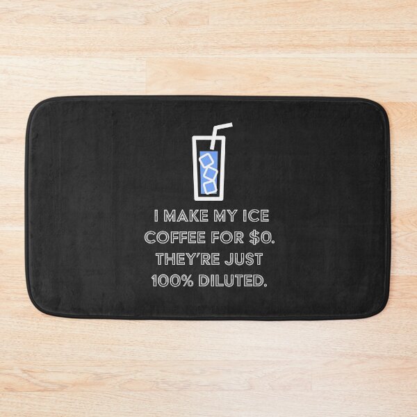 Item preview, I make my own ice coffee - 100% diluted designed and sold by redman17.