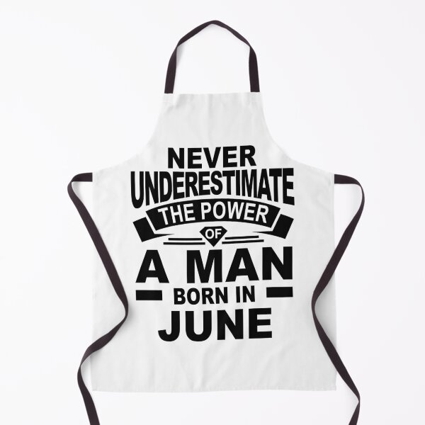 Item preview, never underestimate the power of a man born in june designed and sold by PUNCH ME IN SHOP.