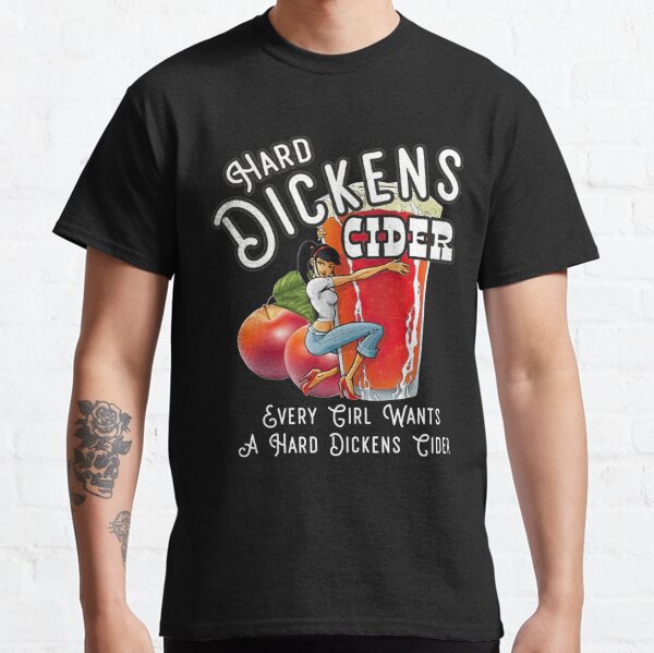 hard dickens cider t shirts