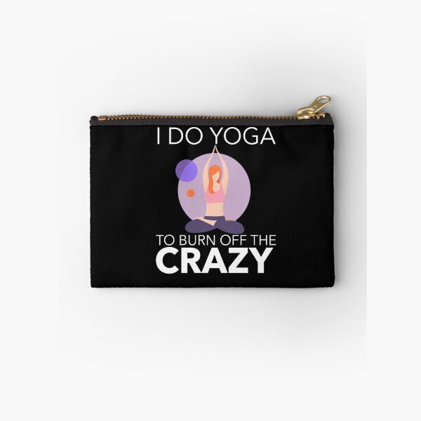 Item preview, I DO YOGA TO BURN OFF THE CRAZY Cool t shirt designed and sold by Gavan01.