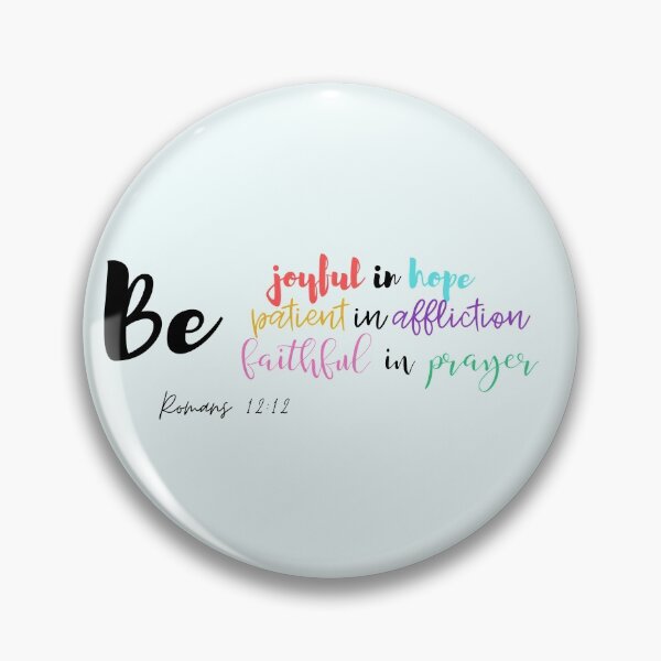 Item preview, Be Joyful in Hope, Patient in Affliction, Faithful in Prayer | Romans 12:12 | Christian | Bible Verse | designed and sold by Jeleedesigns.