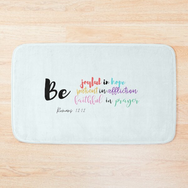 Item preview, Be Joyful in Hope, Patient in Affliction, Faithful in Prayer | Romans 12:12 | Christian | Bible Verse | designed and sold by Jeleedesigns.