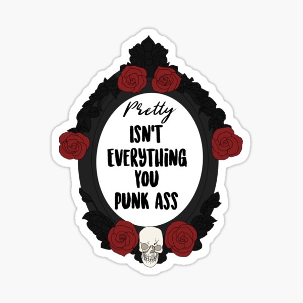 pretty isn't everything Sticker for Sale by haylizzle