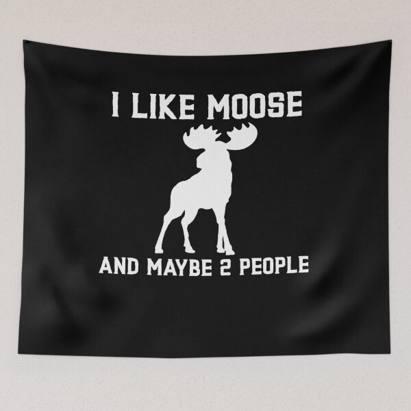 Item preview, I Like Moose & Maybe 2 People Funny Introvert designed and sold by Obiscidan.