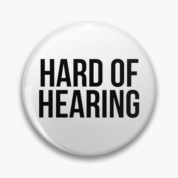Item preview, Hard of Hearing (Black Text) designed and sold by Queerdelion.