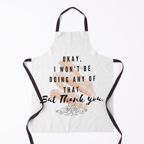 Item preview, Okay I won't be doing any of that - Schitt's Creek Quotes designed and sold by travelnerd.