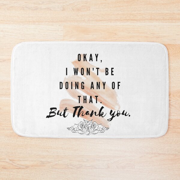 Item preview, Okay I won't be doing any of that - Schitt's Creek Quotes designed and sold by travelnerd.