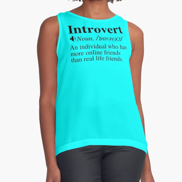 Introvert Definition: An Individual Who Has More Online Friends Than Real  Life Friends. Sticker for Sale by mind-illusions