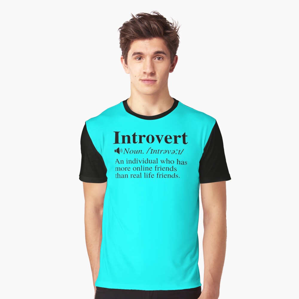 Introvert Definition: An Individual Who Has More Online Friends Than Real  Life Friends. Greeting Card for Sale by mind-illusions