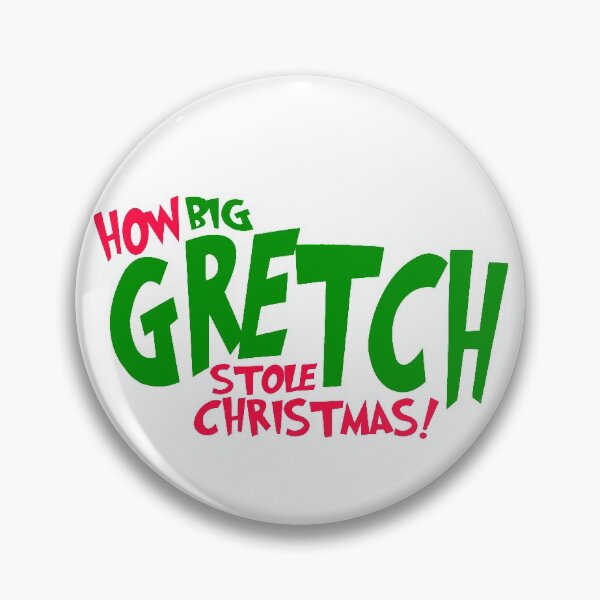 Item preview, Big Gretch, "How Big Gretch Stole Christmas!" designed and sold by hazaza.