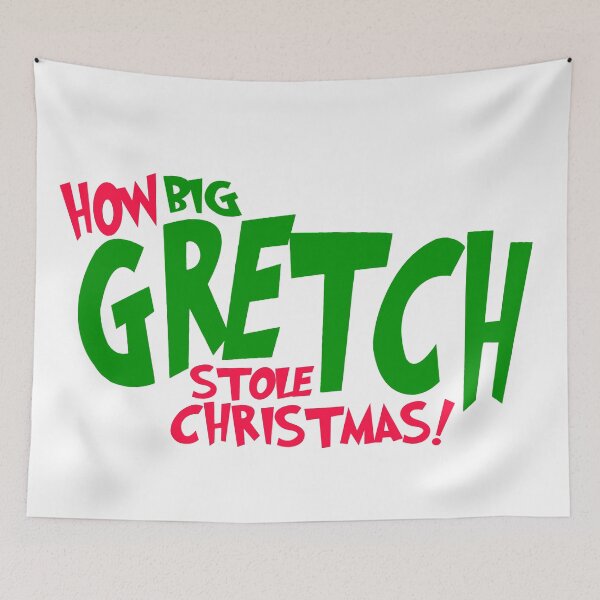 Item preview, Big Gretch, "How Big Gretch Stole Christmas!" designed and sold by hazaza.