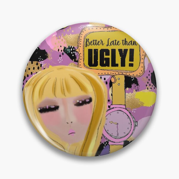 Item preview, Better Late than Ugly! designed and sold by SingleLMichele.