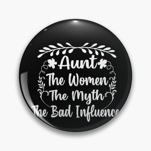 Item preview, Aunt The Women The Myth The Bad Influence designed and sold by buzz1days.