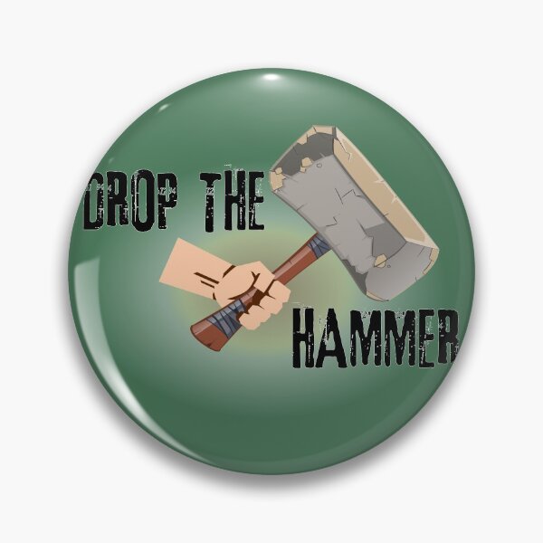 Item preview, Drop The Hammer designed and sold by TeamBlue.