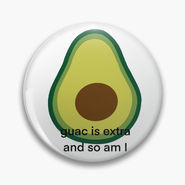 Item preview, Guac is Extra and So Am I designed and sold by esilonakristani.