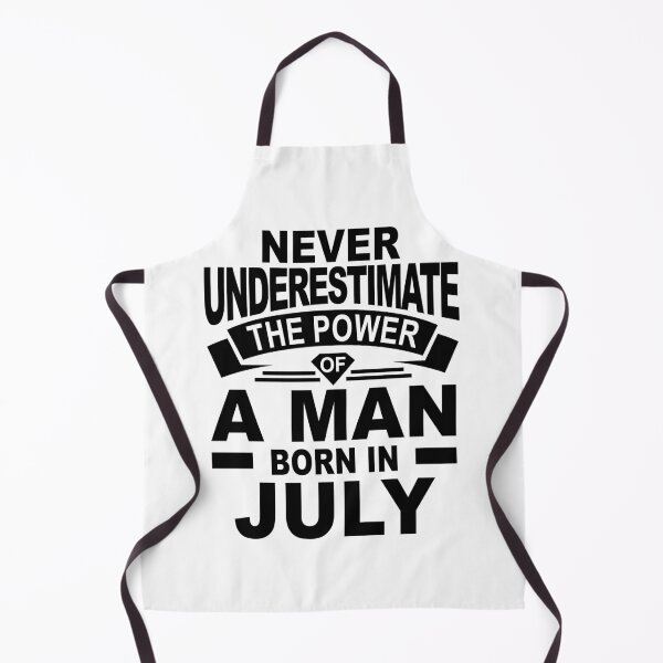 Item preview, never underestimate the power of a man born in july designed and sold by PUNCH ME IN SHOP.