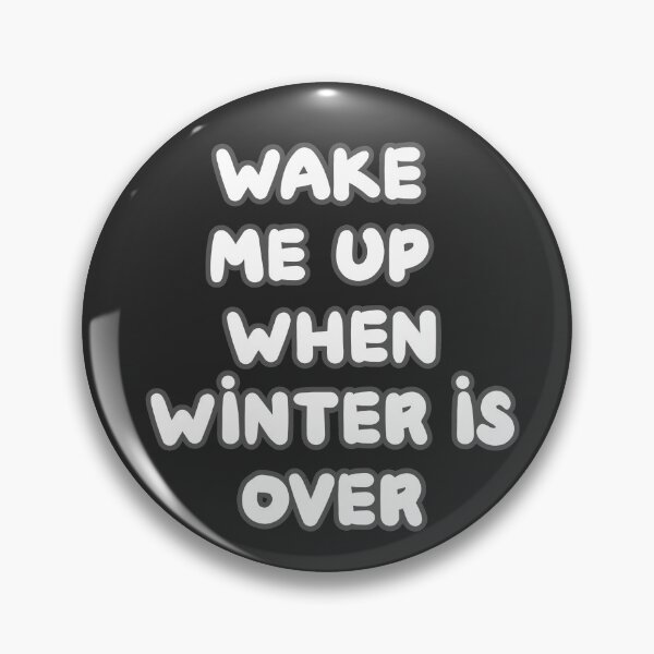 Item preview, wake me up when winter is over designed and sold by Inspiring Strokes.