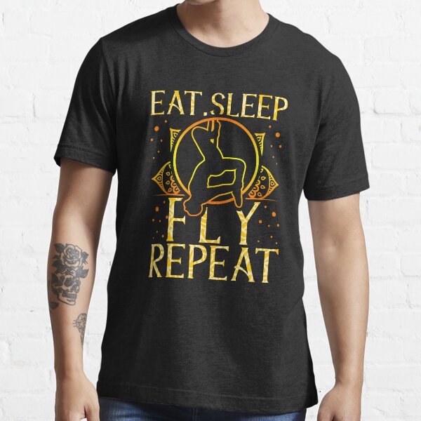 Eat Sleep Fly Repeat Aerial Yoga Silks Essential T-Shirt