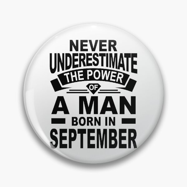 Item preview, never underestimate the power of a man born in september designed and sold by PUNCH ME IN SHOP.