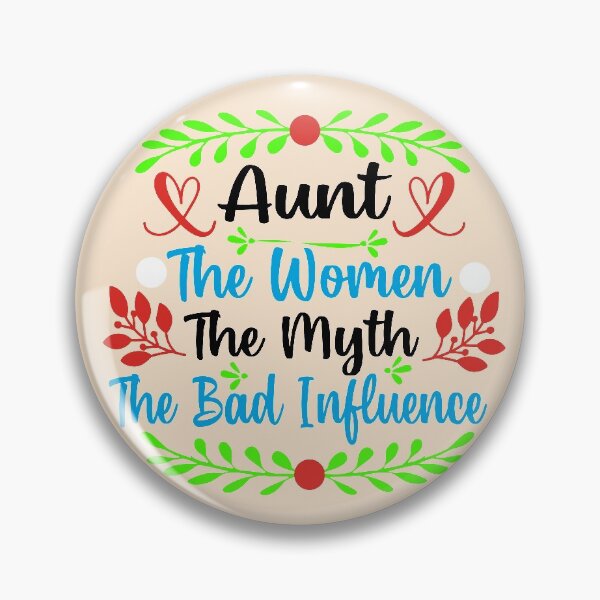Item preview, Aunt The Women The Myth The Bad Influence designed and sold by buzz1days.