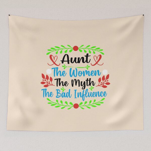 Item preview, Aunt The Women The Myth The Bad Influence designed and sold by buzz1days.