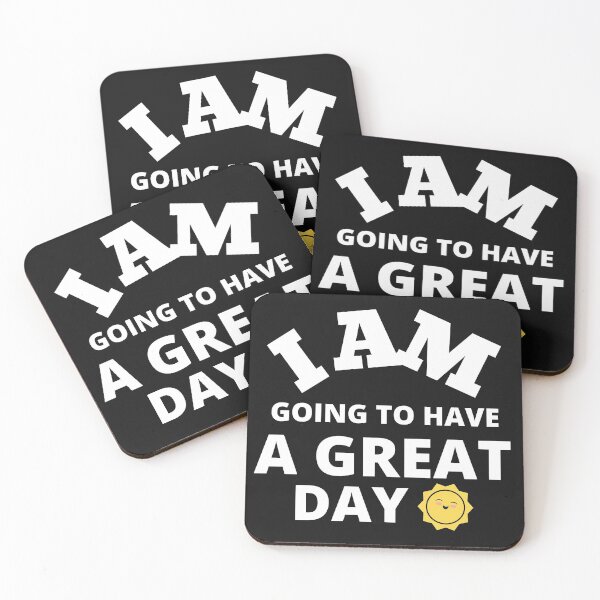 Item preview, I am going to have great day! designed and sold by UnboundFull.